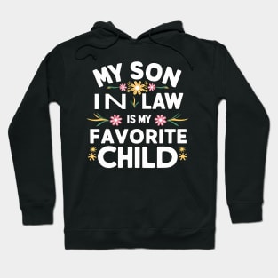 My Son In Law Is My Favorite Child Family Humor Hoodie